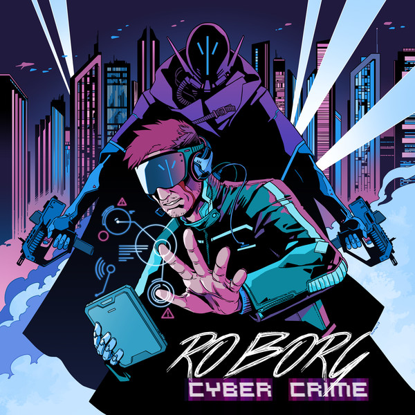 Roborg - Cyber Crime LP (2017)