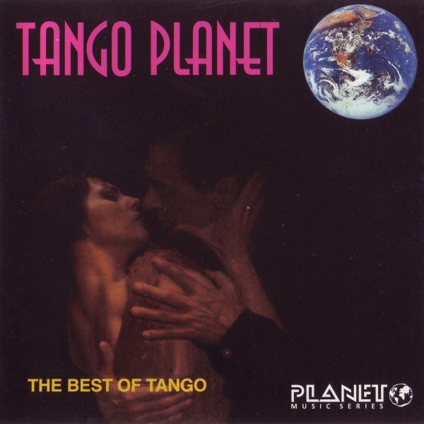 VA - Tango Planet. The Best of Tango (1998)